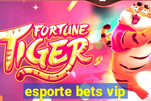 esporte bets vip